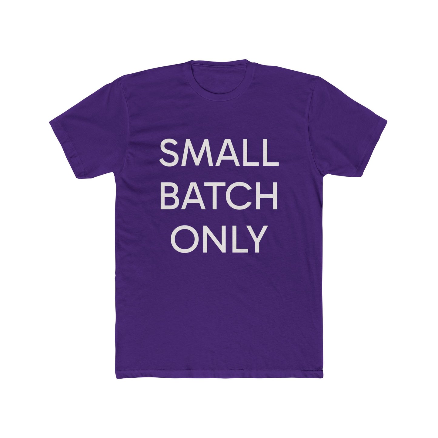 "Small Batch Only" Lightweight Crew T-Shirt